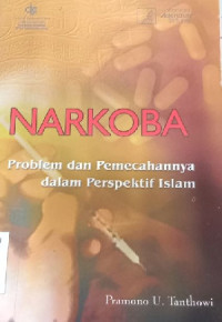 Image of Narkoba Problem dan Pemecahannya dalam Perspektif Islam