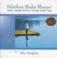 Image of Pelatihan Shalat Khusyu' Shalat Sebagai Meditasi Tertinggi dalam Islam