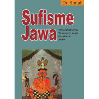 Image of Sufisme Jawa: Transformasi Tasawuf Islam Ke Mistik Jawa
